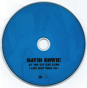 David Bowie At The Kit Kat Klub (Live New York 99) copy copy