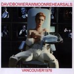 David Bowie 1976-02-02 Vancouver ,Pacific National Exhibition Coliseum –  Raw Moon Rehearsals – SQ -9