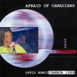 David Bowie Afraid of Canadians (TV Montreal 1999 & TV Paris 1999) – SQ 9,5