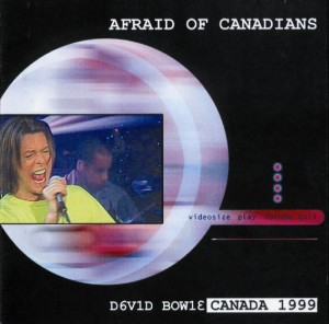 David Bowie Afraid of Canadians (TV Montreal 1999 & TV Paris 1999) - SQ 9,5