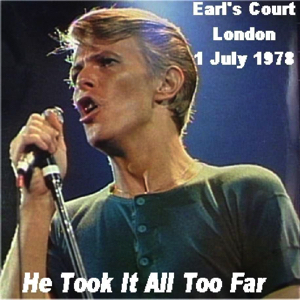 David Bowie 1978-07-01 London ,Earl's Court Arena - He Took It Too Far - SQ 7,5