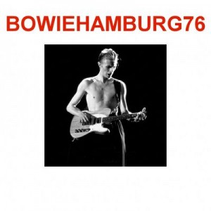 David Bowie 1976-04-11 Hamburg ,Kongress Zentrum – Bowie Hamburg 76 – (version 1) (low gen re-master) - SQ 8