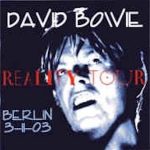 David Bowie 2003-11-03 Berlin ,Max Schmelling Halle – Reality Tour Berlin 3-11-03 – SQ 8,5