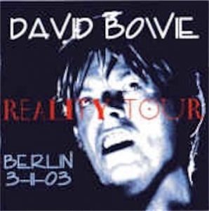 David Bowie 2003-11-03 Berlin ,Max Schmelling Halle - Reality Tour Berlin 3-11-03 - SQ 8,5