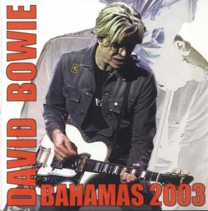 David Bowie 2003-12-20 Nassau Bahamas,The Alantis Paradise Island Hotel - The Bahamas 2003 - (Promo Radio Show) - SQ 9,5