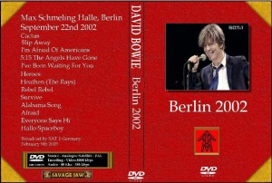 David Bowie 2002-09-22 Berlin ,Max Schmeling Halle - Berlin 2002 - (Broadcast by SAT 1 Germany 2003-02-09)