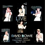 David Bowie 1978-05-31 Copenhagen ,Falkoner Teatret – Live Copenhagen 1978 – (low gen) – SQ -8