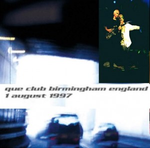 David Bowie 1997-08-01 Birmingham ,Que Club - UK Sleeze - (GP100pc - DG) - SQ 8,5