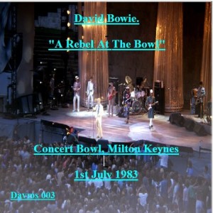 David Bowie 1983-07-01 Milton Keynes ,Milton Keynes Bowl - A Rebel At The Bowl - (Doctordavros master) - SQ -8