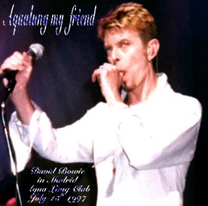 David Bowie 1997-07-15 Madrid,Spain Aqualung - Aqualung My Friend - (100pc - JB) - SQ 8,5