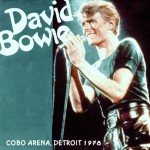 David Bowie 1978-04-21 Detroit ,Cobo Arena – Detroit 1978 Second Night – (Helden label) – SQ 8,5