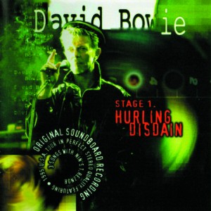 David Bowie Compilation - Stage 1.Hurling Disdain - St.Louis 11-10-95 - London 17-11-95 - London-19-02-96 - SQ 9