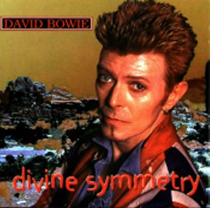 David Bowie Divine Symmetry (BBC Radio 1 8-1-97 - VH1 Fashion Awards 09-1996 - Bridge benefit 19-09-96) - SQ 9,5