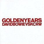 David Bowie Golden Years (KCRW Re-mixes 2011) – SQ 9,5