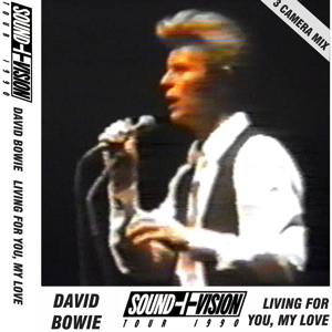 David Bowie 1990-03-28 London ,Docklands Arena - Living For You ,My Love - SQ 8+