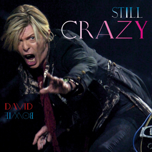 David Bowie 2003-11-28 Glasgow ,Scottish Exhibition and Conference Centre - Still Crazy - SQ 8,5