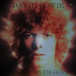 David Bowie and Hutch ,Foxgrove Road ,Beckenham ,London – God Knows I’m Good – SQ 9