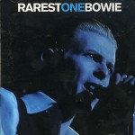 David Bowie Rarest One Bowie (sub-standard collection of “rare” Bowie material) – SQ 9