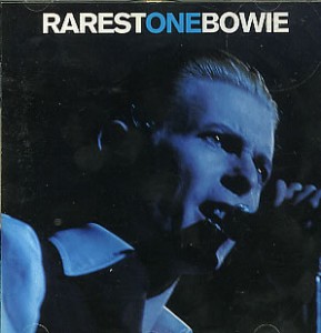 David Bowie Rarest One Bowie (sub-standard collection of "rare" Bowie material) - SQ 9