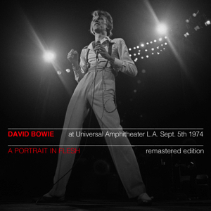 David Bowie 1974-09-05 Los Angeles ,Universal Amphitheater - A Portrait In Flesh - (Remastered RAW) - SQ 9