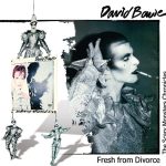 David Bowie Fresh From Divorce (The Scary Monsters Cronicles) – SQ 9