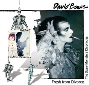 David Bowie Fresh From Divorce (The Scary Monsters Cronicles) - SQ 9