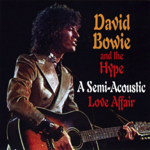 David Bowie A Semi Acoustic Love Affair (1970-02-05 BBC Radio London with the Hype + Outtakes '69-'71- SQ 7,5