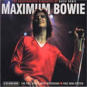 David Bowie Maximum Bowie - The Unauthorised Biography Of David Bowie - SQ 9