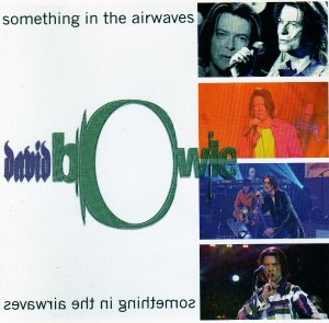 David Bowie - Something In The Airwaves