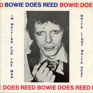 David Bowie & The Hype ‎Bowie Does Reed - I'm Waiting For The Man - White Light White Heat