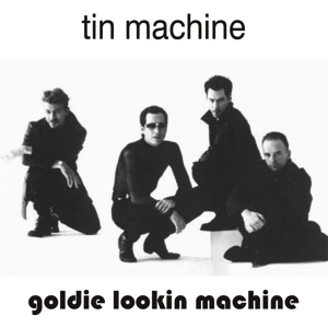 Tin Machine 1989-07-01 Newport , Leisure Centre - Goldie Lookin Machine - SQ 7,5