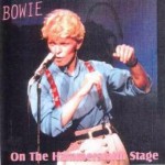 David Bowie 1983-06-30 London ,Hammersmith Odeon – On The Hammersmith Stage – SQ 8,5