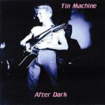 Tin Machine 1991-11-20 Boston ,The Orpheum (WBCN FM) – After Dark –