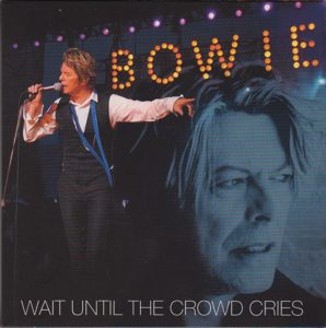 David Bowie 2002-07-18 Montreaux ,Auditorium Stravinsky – Wait Until The Crowd Cries – (36th Montreux Jazz Festival) - SQ 9