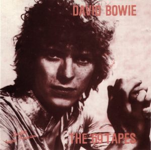 David Bowie The '69 Tapes – Alternative versions - recorded 1969 - SQ 8,5