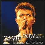 David Bowie 1996-01-28 Utrecht ,Jaarbeurs Hall – A Small Plot Of Stage – SQ 8+