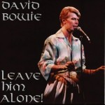David Bowie 1978-05-16 Berlin ,Deutschlandhalle – Leave Him Along – SQ -6