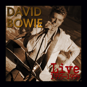 David Bowie Live 1995-1999 (compilation of all the officially-released live tracks, from CD singles,EPs & promos, between 1995-1999) - SQ -9