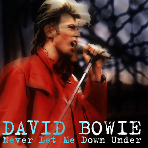 David Bowie 1987-11-03 Sydney ,Entertainment Centre - Never Let Me Down Under - (Soundboard) - SQ -9