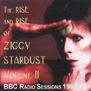 David Bowie The Rise And Rise Of Ziggy Stardust Vol 2 - (BBC Radio session 1967-72) - SQ 8