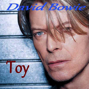 David Bowie Toy (Rare & Unreleased Works ,18 songs) - SQ 9,5