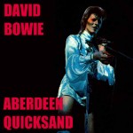 David Bowie 1973-05-16 Aberdeen ,Music Hall – Aberdeen Quicksand – SQ 4