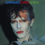 David Bowie Changes Three Bowie (compilation ,rare B-sides ,Single versions and unreleased cuts) – SQ 8-9