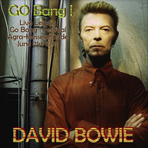 David Bowie 1997-06-21 Leipzig ,AGRA-Gelaende - Go Bang - (Go Bang Festival) - SQ -9