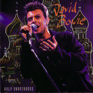 David Bowie 1996 Holy Unorthodox (Moscow 18-06-96 - Tel Aviv 03-07-96 - Balingen 20-07-96) - SQ 9