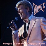 David Bowie 1983-10-31 Kyoto ,Prefectural Gymnasium – Hope You’re Happy Too – SQ 7,5