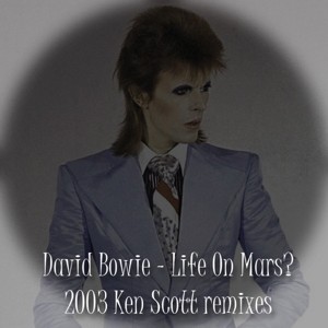 David Bowie Life On Mars? (Musikmagasinet mixes by Ken Scott) - SQ 9