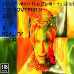 David Bowie 2003-11-07 Lille ,La Zenith Lille – Lille 2003-11-07 – (RAW) – SQ 8