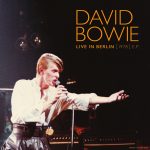 David Bowie Live In Berlin (1978) (EP) – release november 2017 -SQ 9,5