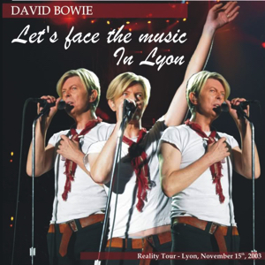 David Bowie 2003-11-15 Lyon ,Halle Tony Garnier ,Place Antonin Perrin - Let's Face The Music In Lyon - SQ 8,5